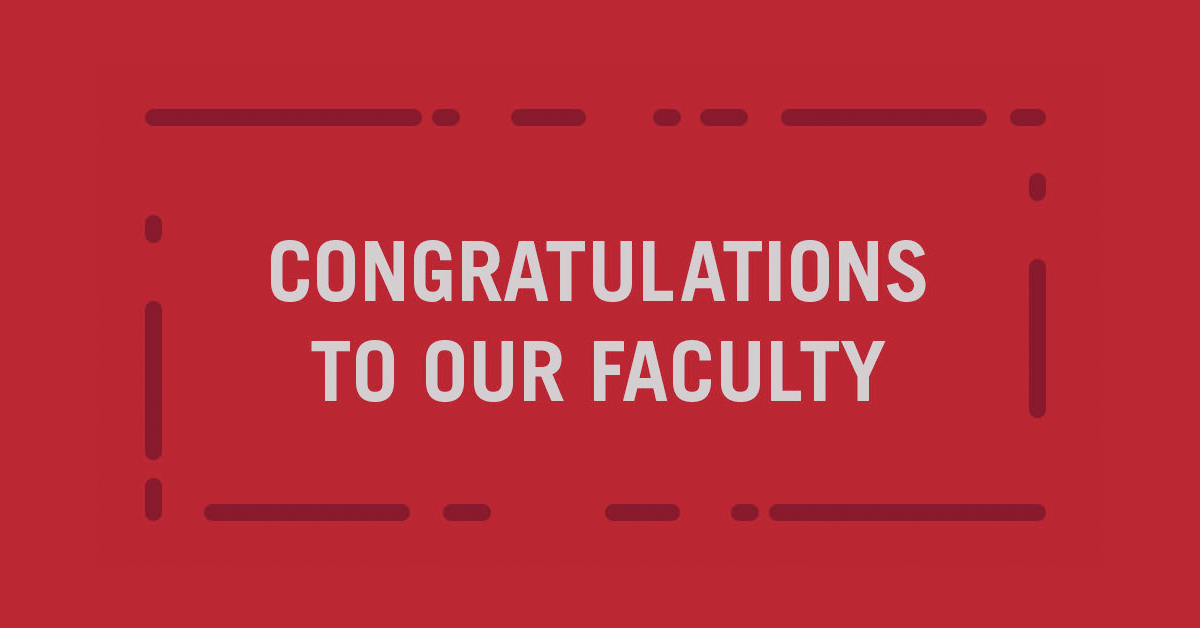 Congratulations to our Faculty