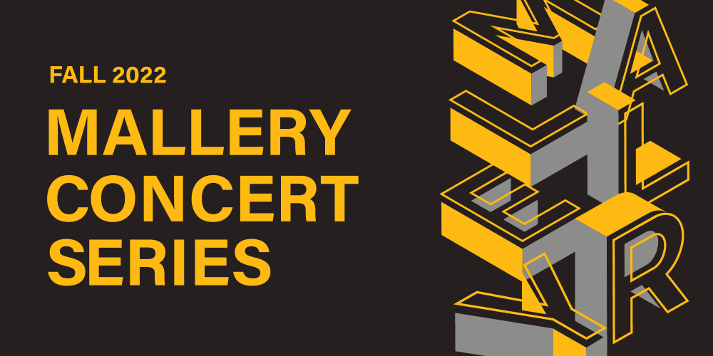 Fall 2022 Mallery Concert Series