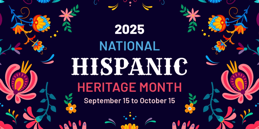 2025 National Hispanic Heritage Month