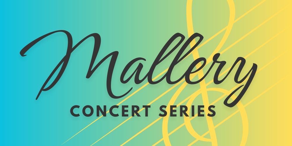 Spring 2026 Mallery Concert Series